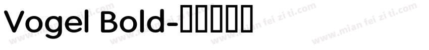 Vogel Bold字体转换